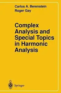 Complex analysis and special topics in harmonic analysis