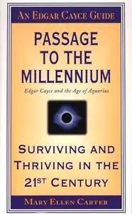 Passage to the Millennium: Edgar Cayce and the Age of Aquarius