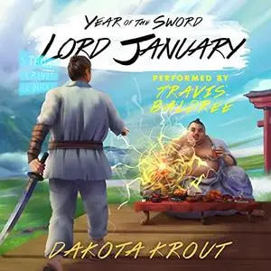 Lord January: A LitRPG Cultivation Saga (Year of the Sword, Book 1) [Audiobook]