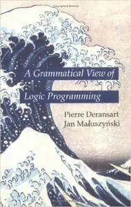 A Grammatical View of Logic Programming (Repost)