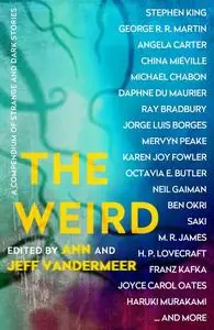 «The Weird» by Ann VanderMeer, Jeff Vandermeer