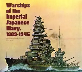 Warships of the Imperial Japanese Navy 1869-1945