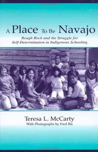 A Place to Be Navajo: Rough Rock and the Struggle for Self-Determination in Indigenous Schooling (repost)
