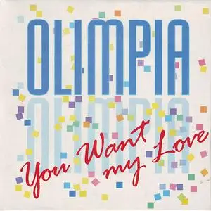 Olimpia - You Want My Love (Germany CD3) (1990) {ZYX}
