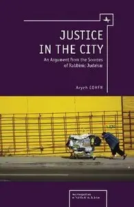Justice in the City: An Argument from the Sources of Rabbinic Judaism (repost)