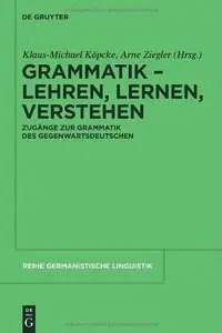 Grammatik - Lehren, Lernen, Verstehen: Zugänge zur Grammatik des Gegenwartsdeutschen (repost)