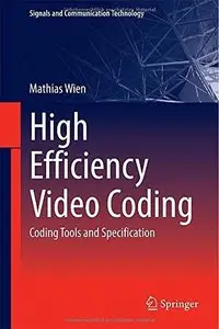 High Efficiency Video Coding: Coding Tools and Specification 
