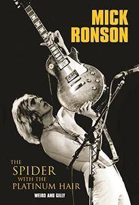 Mick Ronson - The Spider With The Platinum Hair