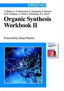 Organic Synthesis Workbook II (No.2) by Christian Bittner