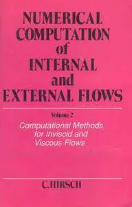 "Numerical Computation of Internal and External Flows. Volume 2: Computational Methods for  Viscous Flows" by Charles Hirsch