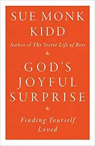 God's Joyful Surprise: Finding Yourself Loved