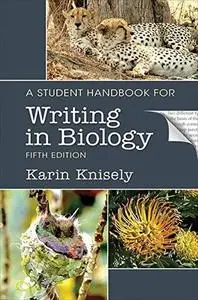 A Student Handbook for Writing in Biology, 5th edition