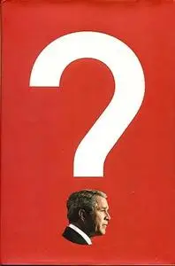 Bush on the Couch: Inside the Mind of the President
