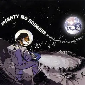 Mighty Mo Rodgers - Dispatches From The Moon (2009) (Repost)