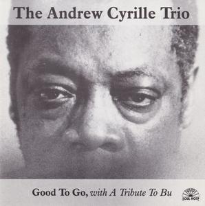 Andrew Cyrille Trio - Good To Go, with A Tribute To Bu (1997)