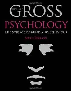 Psychology: The Science of Mind and Behaviour (6th edition) [Repost]