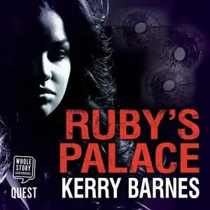 «Ruby's Palace» by Kerry Barnes