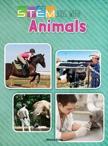 Stem Jobs With Animals (Stem Jobs You'll Love) by Shirley Duke