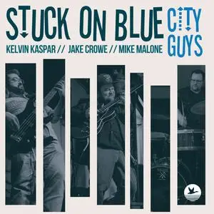 Stuck On Blue - City Guys (2024) [Official Digital Download]