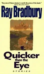 Quicker than the Eye