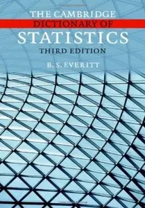 The Cambridge Dictionary of Statistics (3rd edition) (repost)