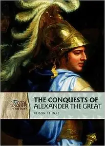 The Conquests of Alexander the Great