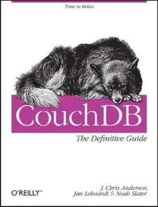 CouchDB: The Definitive Guide: Time to Relax (Animal Guide)