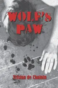 «Wolf's Paw» by Tristan de Chalain