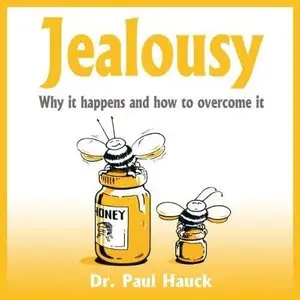 Jealousy: Why it Happens and How to Overcome It (Audiobook) (Repost)