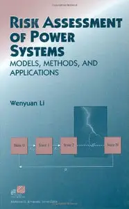 Risk Assessment Of Power Systems: Models, Methods, and Applications (Repost)