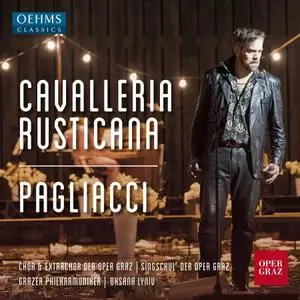 Chor, Extrachor der Oper Graz, Grazer Philharmoniker, O. Lyniv - Mascagni: Cavalleria rusticana & Leoncavallo: Pagliacci (2020)