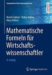 Mathematische Formeln für Wirtschaftswissenschaftler 