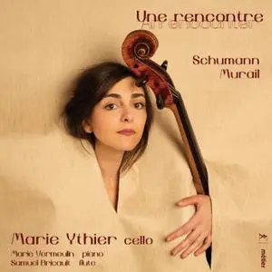 Marie Ythier, Marie Vermeulin & Samuel Bricault - Une rencontre (2019)