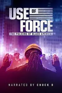 Use of Force: The Policing of Black America (2022)