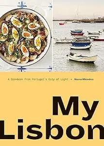 My Lisbon: A Cookbook from Portugal's City of Light (Repost)