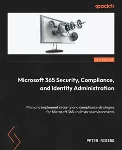 Microsoft 365 Security, Compliance, and Identity Administration: Plan and implement security and compliance strategies