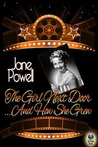 «The Girl Next Door... And How She Grew» by Jane Powell