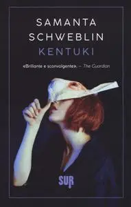 Samanta Schweblin - Kentuki
