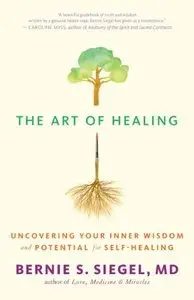 The Art of Healing: Uncovering Your Inner Wisdom and Potential for Self-Healing (repost)