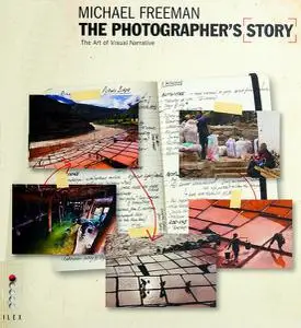 The Photographer's Story: The Art of Visual Narrative