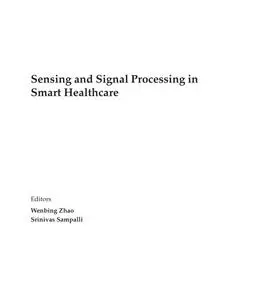 Sensing and Signal Processing in Smart Healthcare