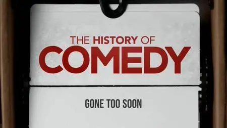 CNN - The History of Comedy Series 2: Gone Too Soon (2018)