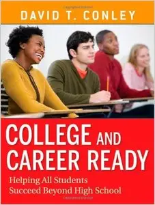 College and Career Ready: Helping All Students Succeed Beyond High School (repost)