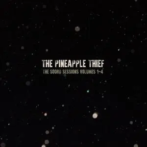 The Pineapple Thief - The Soord Sessions Volumes 1-4 (2021)