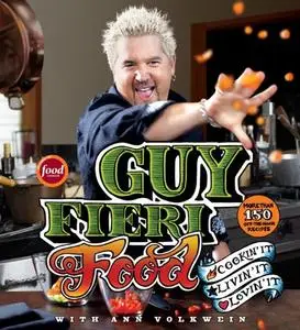 Guy Fieri Food: Cookin' It, Livin' It, Lovin' It (Repost)