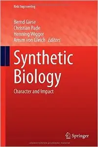 Synthetic Biology: Character and Impact