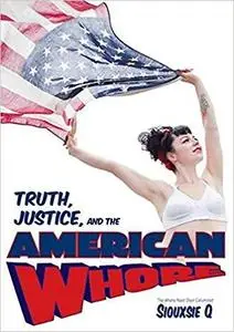Truth, Justice, and the American Whore [Repost]