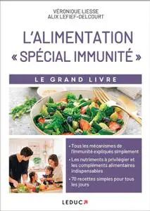 Véronique Liesse, Alix Lefief-Delcourt, "L'alimentation spécial immunité : Le grand livre"