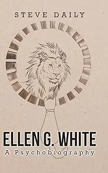 Ellen G. White A Psychobiography