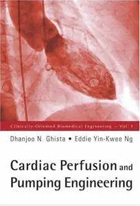 Cardiac Perfusion and Pumping Engineering (Repost)